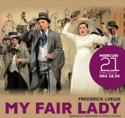 Muzicalul ”My Fair Lady” la Opera Română din Cluj